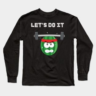 Let's do it Long Sleeve T-Shirt